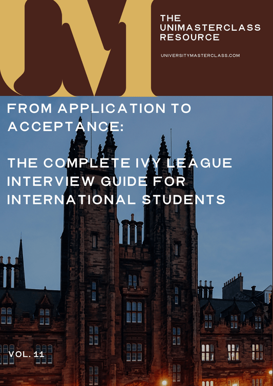 International Applicants - From Application to Acceptance - The Complete Ivy League Interview Guide for International Students
